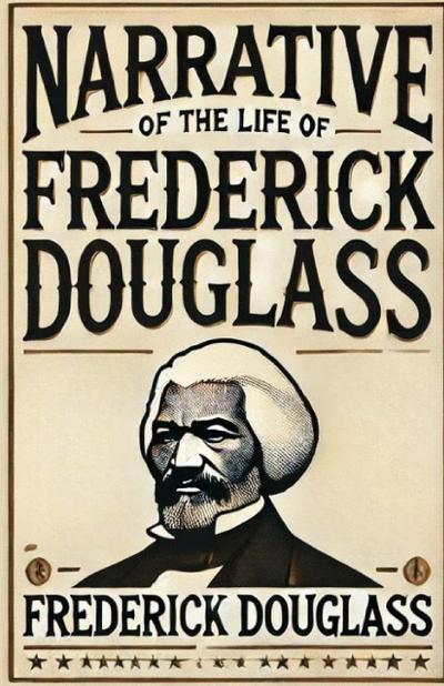 Narrative Of The Life Frederick Douglass(Illustrated)