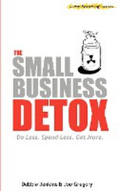 The Small Business Detox (a Lean Marketing toolbook)