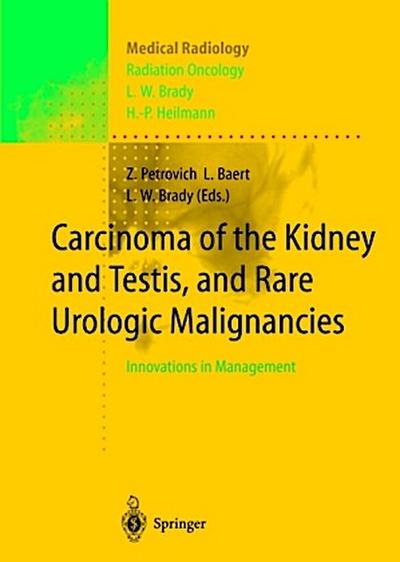 Carcinoma of the Kidney and Testis, and Rare Urologic Malignancies