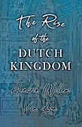 The Rise of the Dutch Kingdom