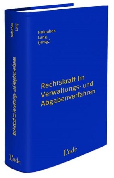 Rechtskraft im Verwaltungs- und Abgabeverfahren