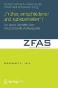 "Früher, entschiedener und substantieller"?