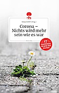 Corona - Nichts wird mehr sein wie es war. Life is a Story