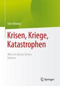 Krisen, Kriege, Katastrophen