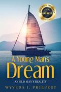 A Young Man’s Dream / An Old Man’s Reality