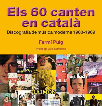 Els 60 canten en català : discografia de música moderna, 1960-1969