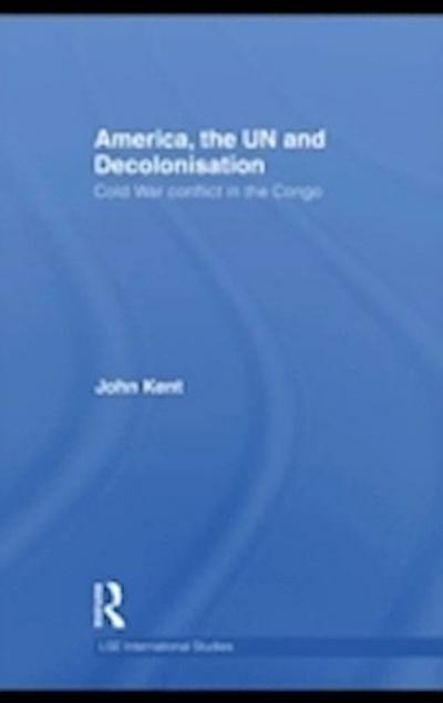 America, the UN and Decolonisation