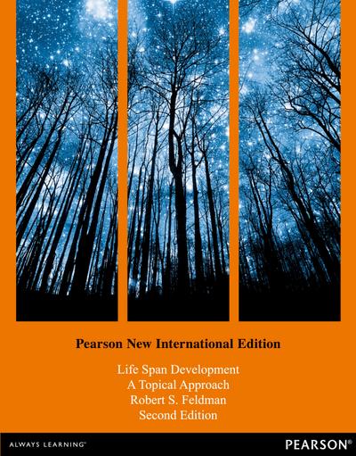 Feldman, R: Life Span Development: A Topical Approach