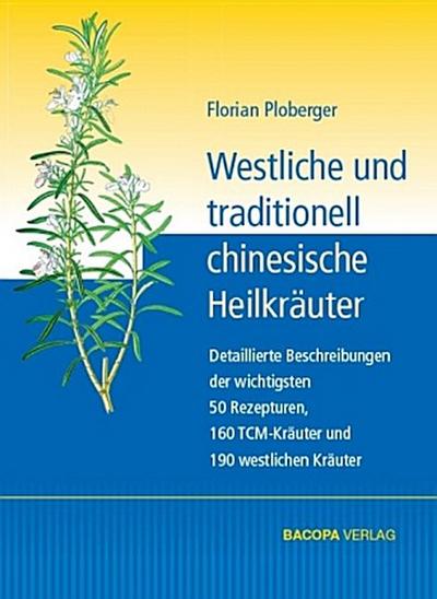 Westliche und traditionell chinesische Heilkräuter