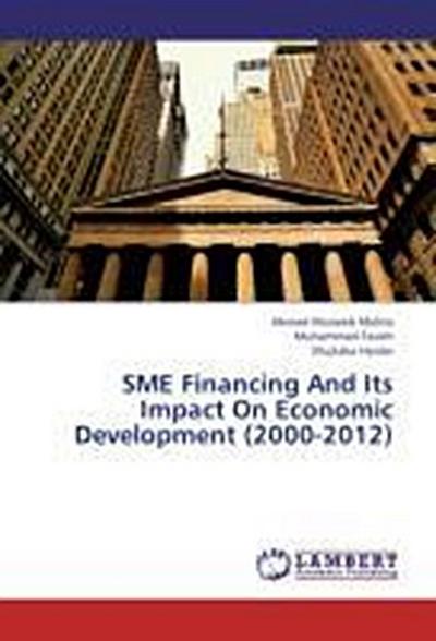 SME Financing And Its Impact On Economic Development (2000-2012)