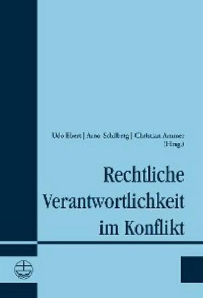 Rechtliche Verantwortlichkeit im Konflikt