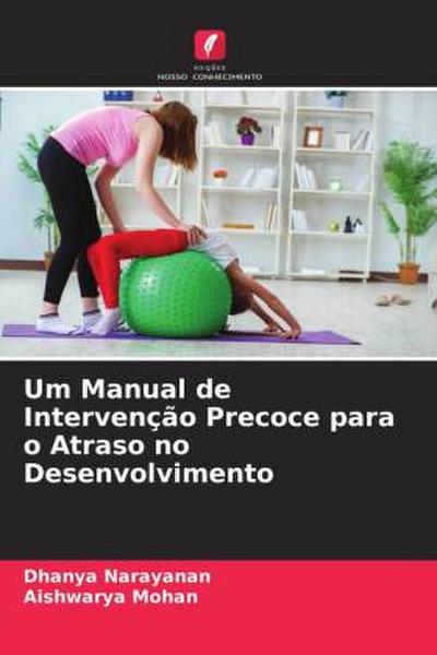 Um Manual de Intervenção Precoce para o Atraso no Desenvolvimento