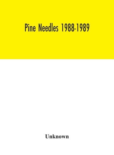 Pine Needles 1988-1989