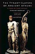The Tyrant-Slayers of Ancient Athens