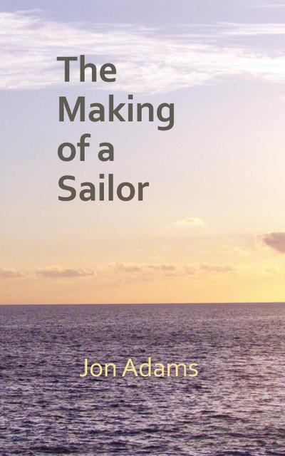 The Making of a Sailor