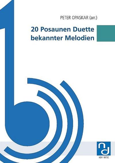 20 Posaunen Duette bekannter Melodienfür 2 Posaunen