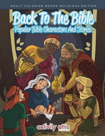Back To The Bible, Popular Bible Characters And Stories Adult Coloring Books Religious Edition