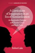 Curriculum of Imagination in an Era of Standardization