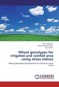 Wheat genotypes for irrigated and rainfed area usi
