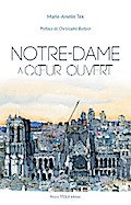 Notre-Dame à cœur ouvert