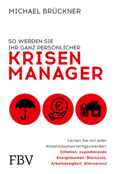 So werden Sie Ihr ganz persönlicher Krisenmanager