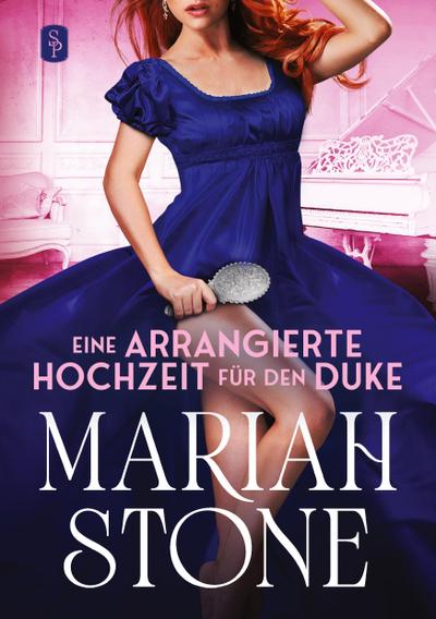 Eine arrangierte Hochzeit für den Duke