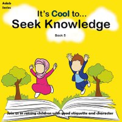 It’s Cool To... Seek Knowledge