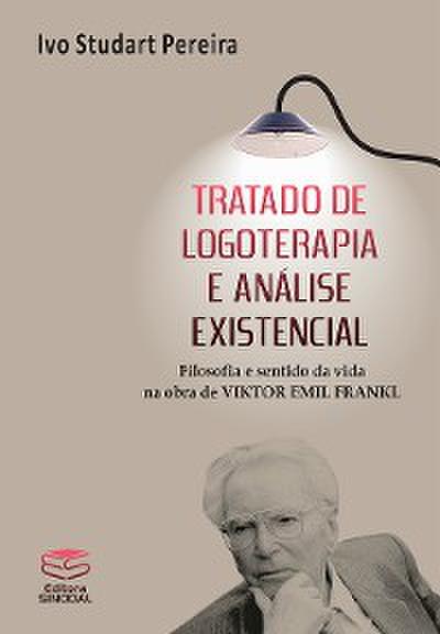 Tratado de logoterapia e análise existencial