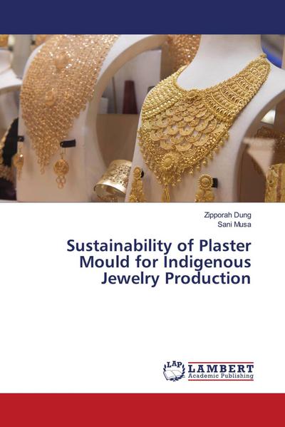 Sustainability of Plaster Mould for Indigenous Jewelry Production 