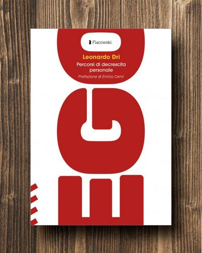 Ego. Manuale di decrescita personale