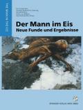 Der Mann im Eis: Neue Funde und Ergebnisse Konrad Spindler Editor