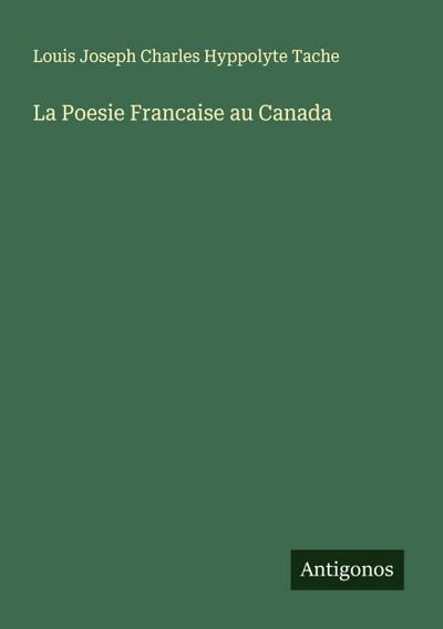 La Poesie Francaise au Canada