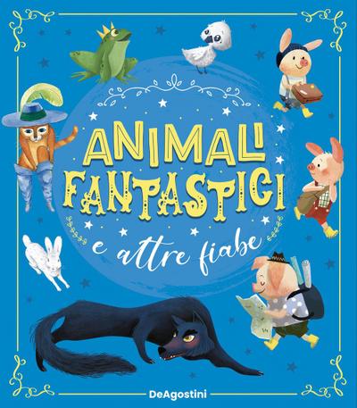 Animali fantastici e altre fiabe