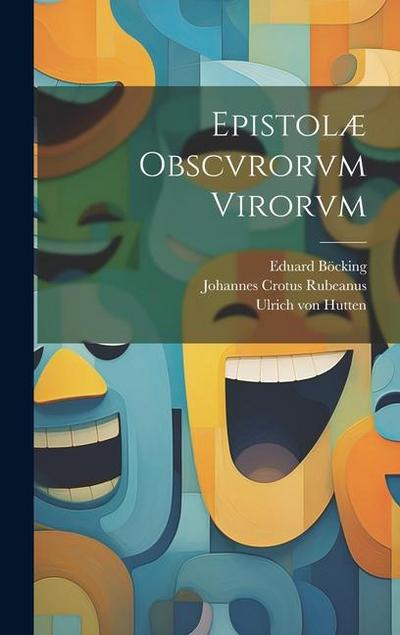 Epistolæ Obscvrorvm Virorvm