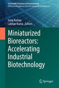 Miniaturized Bioreactors: Accelerating Industrial 