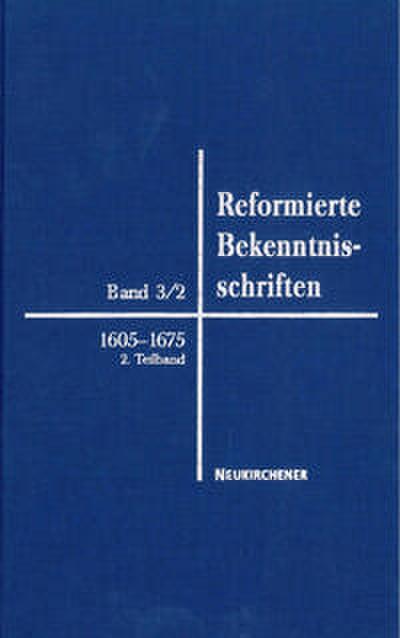 Reformierte Bekenntnisschriften 3/2