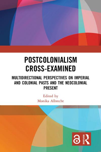 Postcolonialism Cross-Examined