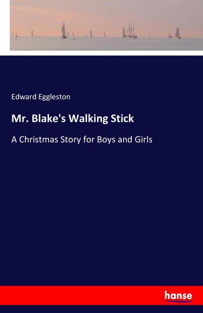 Mr. Blake’s Walking Stick