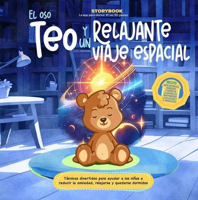 El Oso Teo Y Un Relajante Viaje Espacial