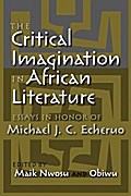The Critical Imagination in African Literature