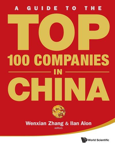 GUIDE TO THE TOP 100 COMPANIES IN CHINA