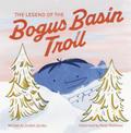 The Legend of the Bogus Basin Troll