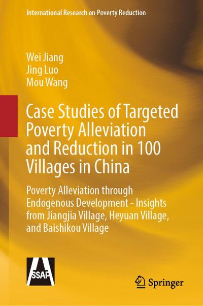 Case Studies of Targeted Poverty Alleviation and Reduction in 100 Villages in China