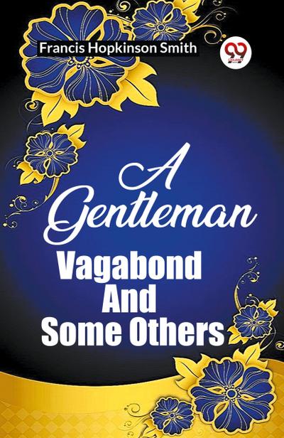 A Gentleman Vagabond And Some Others