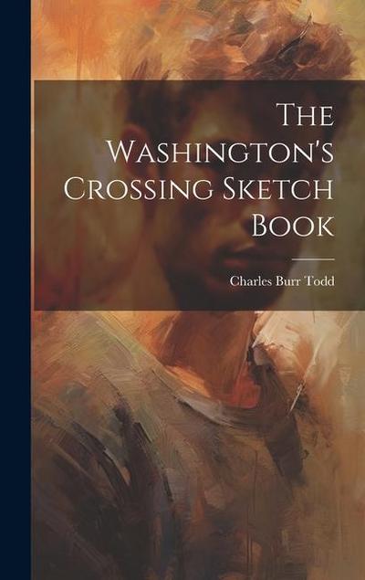 The Washington’s Crossing Sketch Book
