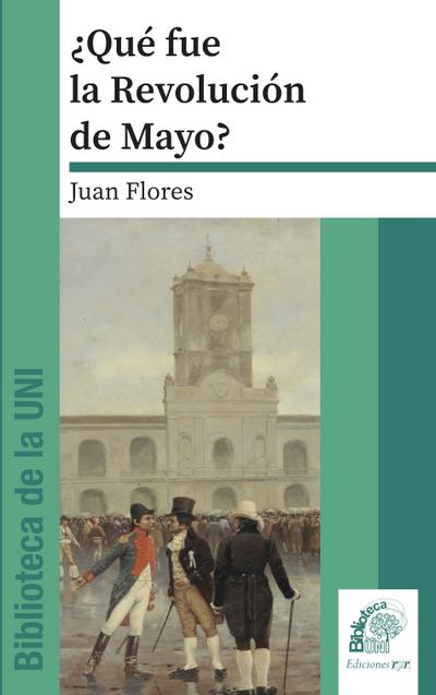 ¿Qué fue la Revolución de Mayo?