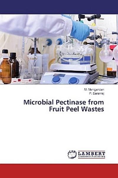 Microbial Pectinase from Fruit Peel Wastes