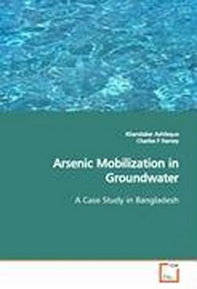 Arsenic Mobilization in Groundwater