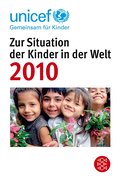 Zur Situation der Kinder in der Welt 2010