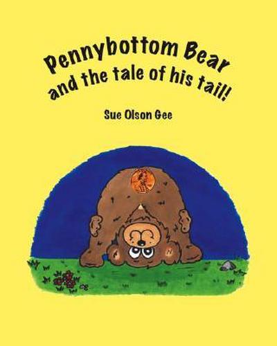 Pennybottom Bear and the Tale of His Tail
